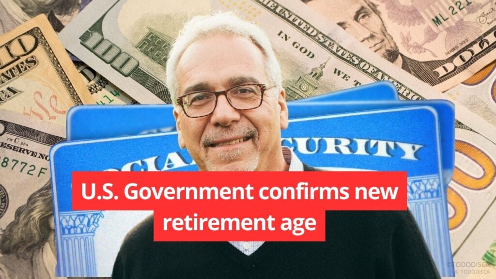 U.S. Government confirms new retirement age